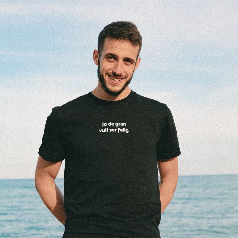 Jo de gran vull ser feliç Unisex